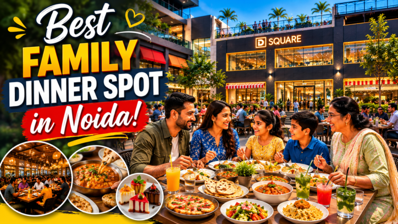 Best Family Dinner Spot in Noida: Culinary Hub
